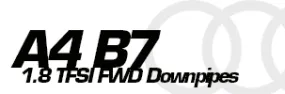 Audi A4 B7 1.8 TFSI FWD Downpipes