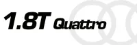 1.8T Quattro