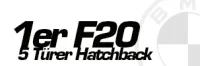 1er F20 Schrägheck 5-Türer
